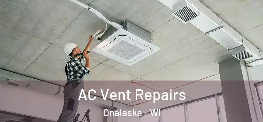  AC Vent Repairs Onalaska - WI