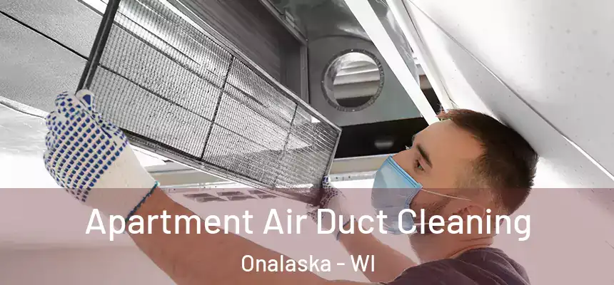  Apartment Air Duct Cleaning Onalaska - WI
