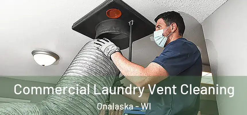  Commercial Laundry Vent Cleaning Onalaska - WI