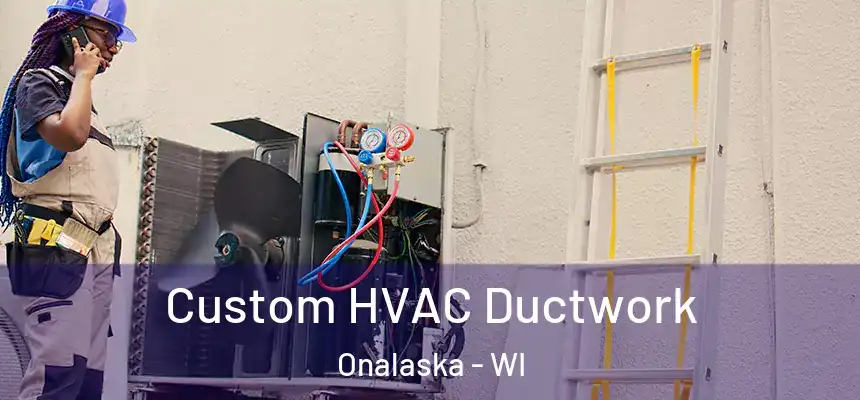  Custom HVAC Ductwork Onalaska - WI