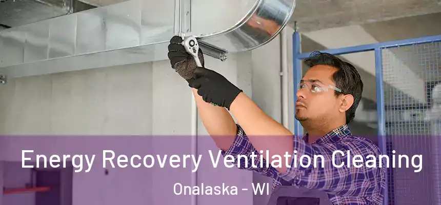  Energy Recovery Ventilation Cleaning Onalaska - WI