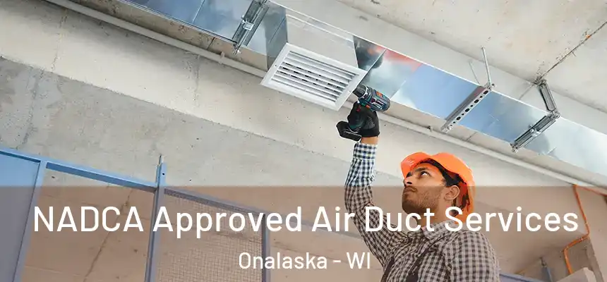  NADCA Approved Air Duct Services Onalaska - WI
