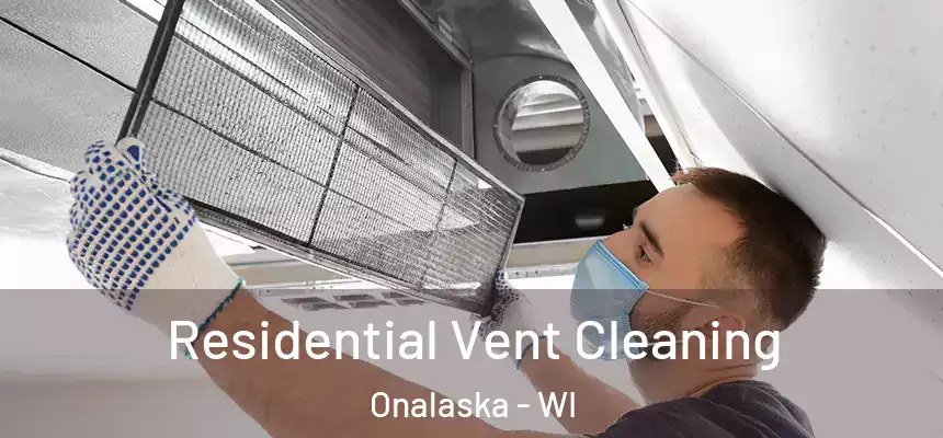  Residential Vent Cleaning Onalaska - WI